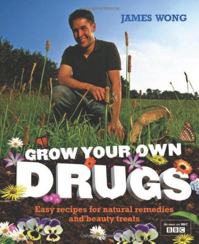 james wong grow your own drugs james wong grow your own drugs